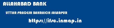 ALLAHABAD BANK  UTTAR PRADESH BAHRAICH SALARPUR   ifsc code